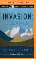 Invasion: Colorado 1496124359 Book Cover