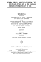 Federal Prison Industries: examining the effects of section 827 of the National Defense Authorization Act of 2008 1693083086 Book Cover