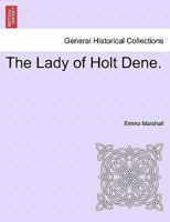 The Lady of Holt Dene. 1241209642 Book Cover