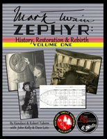 Mark Twain Zephyr: History, Restoration & Rebirth: Volume One (Premium Edition): Premium Edition 171625809X Book Cover