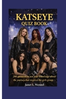 KASEYE QUIZ BOOK: 200 question to test your knowledge about the journey that inspired the girls group B0GJPPH6D7 Book Cover