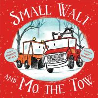 Small Walt and Mo the Tow 1481466607 Book Cover
