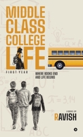 Middle Class College Life: First Year Where Books End And Life Begins B0GDHW41KX Book Cover