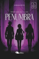 PENUMBRA: Memorias del Sol y la Luna (Spanish Edition) B0GW5SLHYW Book Cover