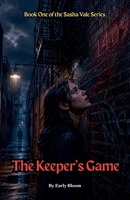 The Keeper's Game (The Sasha Vale) B0GZ54CTC2 Book Cover