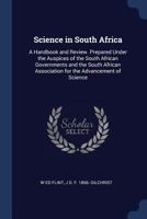 Science in South Africa: a handbook and review. Prepared under the auspices of the South African governments and the South African association for the advancement of science 9353892961 Book Cover