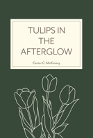 Tulips in the Afterglow 1038337488 Book Cover