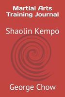 Martial Arts Training Journal: Shaolin Kempo 1723915424 Book Cover