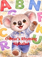 C-Bear's Rhyming Alphabet (The Adventures of C-Bear) B0GXH4KMLD Book Cover