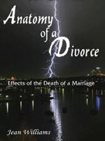 Anatomy of a Divorce: Effects of the Death of a Marriage 1420827480 Book Cover