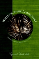 Writings Of The Lowcountry: Reflections On The South Carolina Coast 159629003X Book Cover