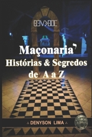Maçonaria Histórias & Segredos de A a Z (Portuguese Edition) 650044468X Book Cover