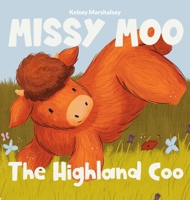 Missy Moo the Highland Coo 1738913325 Book Cover