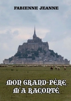 Mon grand-père m'a raconté (French Edition) 2322635367 Book Cover