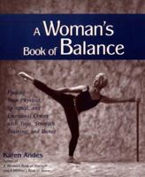 A Woman's Book of Balance: Finding your Physical, Spiritual, and Emotional Center 039952567X Book Cover