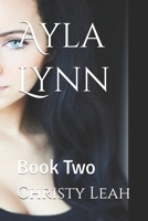 Ayla Lynn: Book Two (The Ayla Lynn Series) B0FH53926D Book Cover