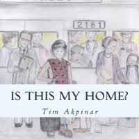 Is This My Home? 1986803627 Book Cover