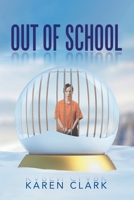 Out of School 1728397693 Book Cover