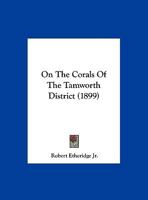 On The Corals Of The Tamworth District 1271673916 Book Cover