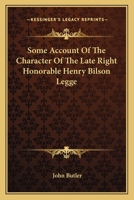 Some Account Of The Character Of The Late Right Honorable Henry Bilson Legge 1417957808 Book Cover