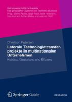 Laterale Technologietransferprojekte in Multinationalen Unternehmen: Kontext, Gestaltung Und Erfolg 3834940860 Book Cover
