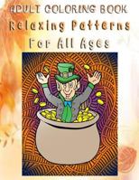 Adult Coloring Book Relaxing Patterns for All Ages: Mandala Coloring Book 153326354X Book Cover