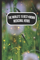 The world's 15 best-known medicinal herbs B0BS95NFWR Book Cover