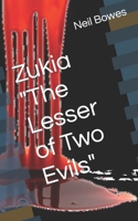 Zukia "The Lesser of Two Evils" B09QJW67KD Book Cover
