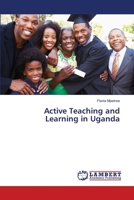 Active Teaching and Learning in Uganda 6139997844 Book Cover
