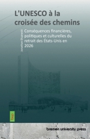 L'UNESCO à la croisée des chemins: Conséquences financières, politiques et culturelles du retrait des États-Unis en 2026 369173426X Book Cover