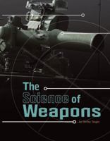 The Science of Weapons 0756544610 Book Cover