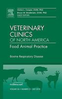 Bovine Respiratory Disease, an Issue of Veterinary Clinics: Food Animal Practice 143772504X Book Cover