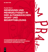 Gegensinn Und Mehrdeutigkeit in Der Althebräischen Wort- Und Begriffsbildung 311271296X Book Cover