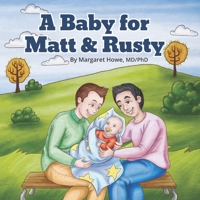 A Baby for Matt & Rusty B0B2HK72KC Book Cover