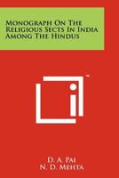 Monograph on the Religious Sects in India Among the Hindus 1258116510 Book Cover