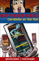 Networked: Carabella on the Run 1561635863 Book Cover