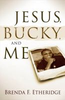 Jesus, Bucky And Me 1599792524 Book Cover