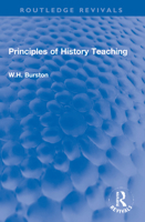 Principles of History Teaching (Routledge Revivals) 1032145412 Book Cover