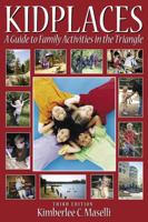 Kidplaces: A Guide to Family Activities in the Triangle 0890896267 Book Cover