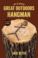 Sit  Solve® Great Outdoors Hangman 1454922966 Book Cover