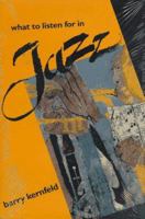 What to Listen For in Jazz 0300072597 Book Cover