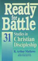 Ready for Battle: 31 Studies on Christian Discipleship 0877887276 Book Cover