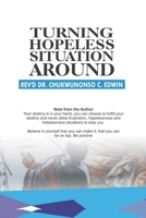 TURNING HOPELESS SITUATIONS AROUND B0FRMQGBXV Book Cover