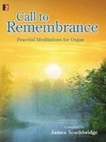 Call to Remembrance: Peaceful Meditations for Organ (Level 2) 0893288640 Book Cover
