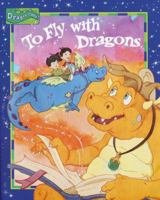 To Fly with Dragons (Glitter Picturebook) 037580661X Book Cover