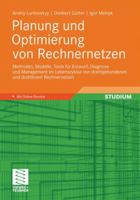Planung und Optimierung von Rechnernetzen: Methoden, Modelle, Tools für Entwurf, Diagnose und Management im Lebenszyklus von drahtgebundenen und drahtlosen Rechnernetzen 383481458X Book Cover