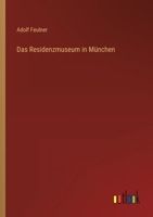 Das Residenzmuseum in M Nchen 3368234889 Book Cover