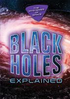 Black Holes Explained 0766099636 Book Cover