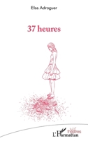37 heures 2336418207 Book Cover