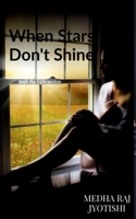 When Stars don't Shine 1636065554 Book Cover